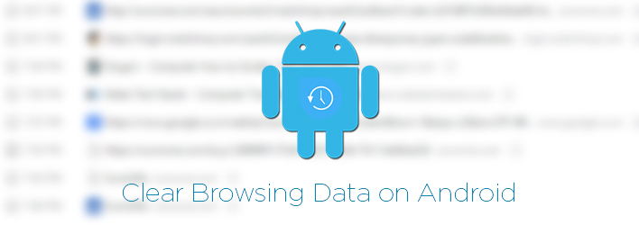 clear-browsing-data-android-featured - Stugon